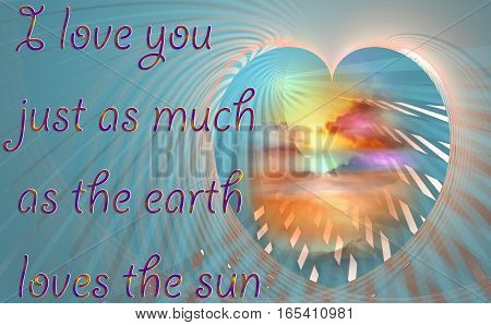 Fractal blue heart with the text I love you just as much as the earth loves the sun