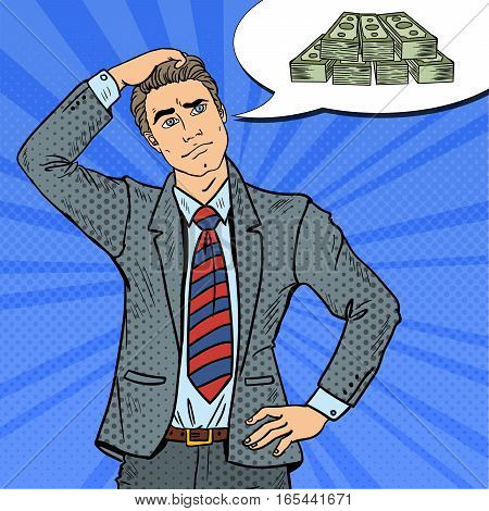 Pop Art Doubtful Businessman Dreaming about Money. Vector illustration
