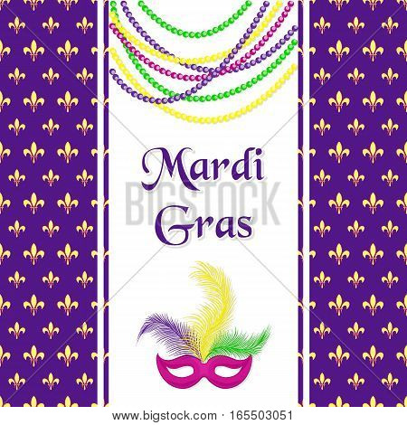 Mardi Gras hliday card. Seamless pattern with fleur de lis or lily texture. Greeting inscription, carnival mask with feathers and a necklace of beads. Festive vector illustration.