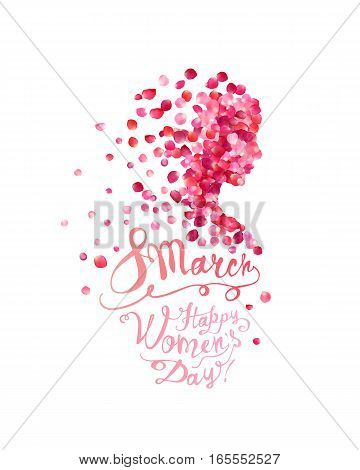 8 March. Happy Women's Day! Woman Of Rose Petals