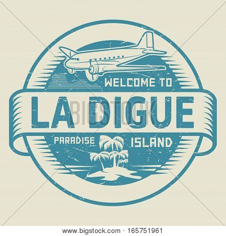 Stamp or label with the text Welcome to La Digue Paradise island vector illustration