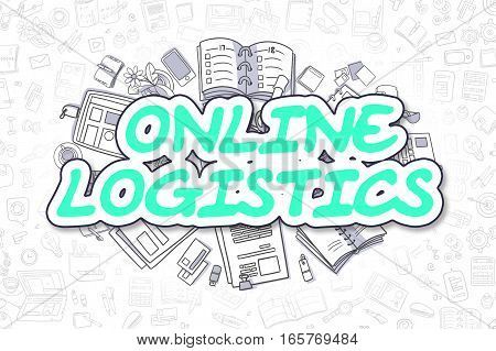 Online Logistics - Sketch Business Illustration. Green Hand Drawn Inscription Online Logistics Surrounded by Stationery. Cartoon Design Elements.