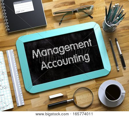 Management Accounting - Mint Small Chalkboard with Hand Drawn Text and Stationery on Office Desk. Top View. Management Accounting Handwritten on Small Chalkboard. 3d Rendering.