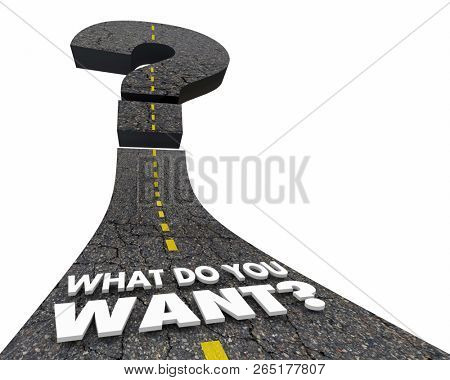 What Do You Want Question Mark Road 3d Illustration