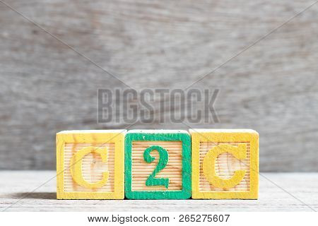 Color Letter Block In Word C2c (abbreviation Of Customer To Customer) On Wood Background