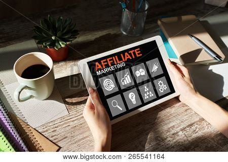Affiliate Marketing, Business And Technology Concept On Virtual Screen.
