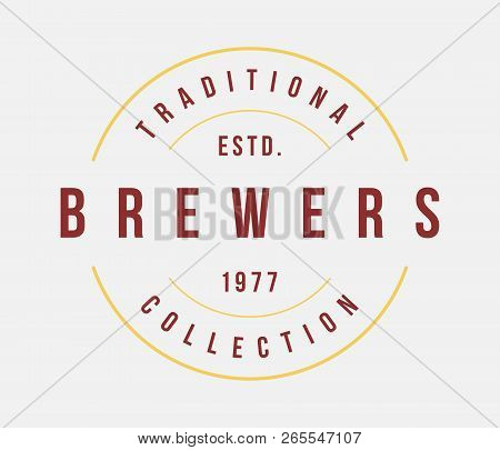 Beer Brewers Label Is A Vector Illustration About Drinking
