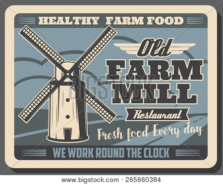 Old Farm Mill Retro Poster For Healthy Food Market Or Farmer Shop. Vector Vintage Design Of Farming 