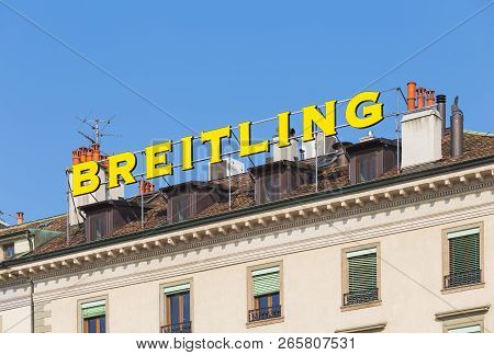 Geneva, Switzerland - September 24, 2016: Breitling Sign On The Roof Of A Building. Breitling Sa Is 