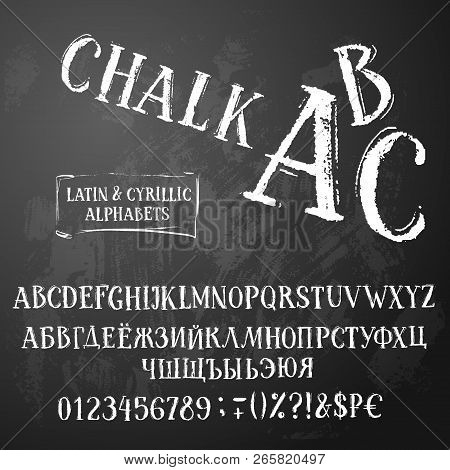 Chalk Typeset Of Latin And Cyrillic Alphabets Including Uppercase Letters In Antiqua Style, Numbers,