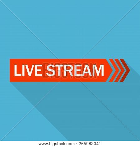 Live Stream Logo. Flat Illustration Of Live Stream Logo For Web Design