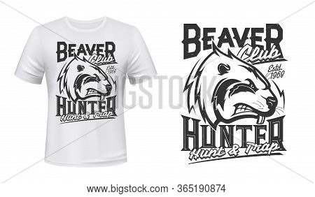Beaver Print T-shirt Mockup, Hunting Club Design. Wild Beaver Animal, Angry Head Sign, Hunters Sport