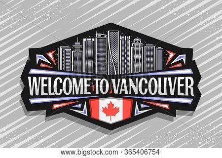 Vector Logo For Vancouver, Black Decorative Badge With Line Illustration Of Vancouver City Scape On 