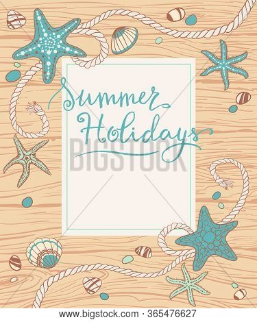 Hand Drawn Seastars, Rope, Seastones And Seashells On Wooden Background. Hand Written Summer Letteri