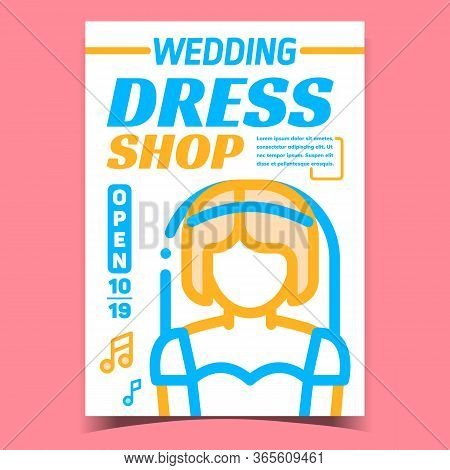 Wedding Dress Shop Creative Promo Banner Vector. Woman Bride Wearing Wedding Clothes, Celebrative Lu