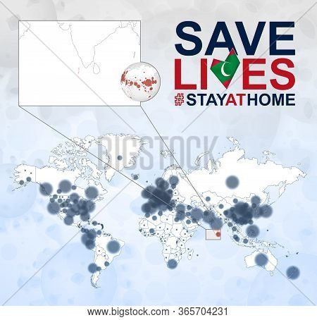 World Map With Cases Of Coronavirus Focus On Maldives, Covid-19 Disease In Maldives. Slogan Save Liv