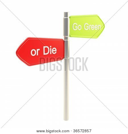 Go Green tai Die käsitys viitta eristetty