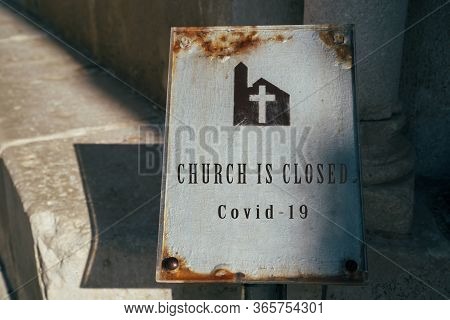 Church Is Closed Sign. Cancellation Of Church Services Because Of Coronavirus Outbreak. Church And R