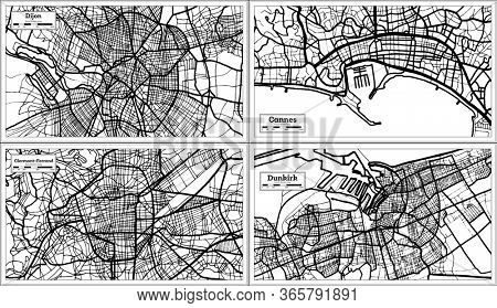 Cannes, Clermont-Ferrand, Dunkirk and Dijon France Maps Set in Black and White Color. Outline Map.