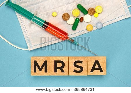 Wodden Cubes With Words Mrsa Methicillin-resistant Staphylococcus Aureus. Medical Concept