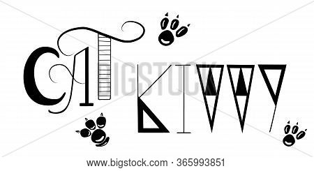 Lettering, Freehand Art Text: Cat, Kitty, With Drawn Paws In Doodle Style. Vector Illustration, Temp