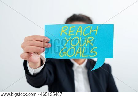 Writing Displaying Text Reach Your Goals. Business Showcase Business And Success, Focus With Determi