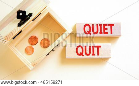 Quiet Quit Symbol. Concept Words Quiet Quit On Wooden Blocks. Beautiful White Table White Background
