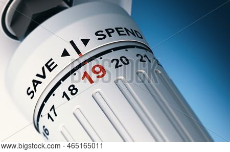 Close Up Of A Thermostat Set On 19 Degrees With The The Words Save And Spend. Concept Of Saving Or S
