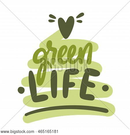 Hand Lettering. Recycle. Green Life. Fir Tree