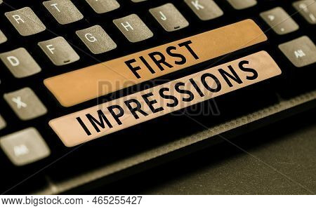 Hand Writing Sign First Impressions. Business Approach Events When One Person Encounters Another Per