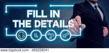 Text Caption Presenting Fill In The Details. Concept Meaning Add Information In An Empty Space In A 
