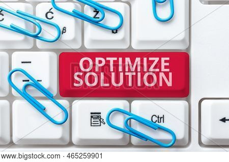 Text Showing Inspiration Optimize Solution. Business Overview Process Of Finding The Greatest Value 