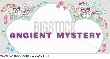 Inspiration Showing Sign Ancient Mystery. Business Overview Anything That Is Kept Secret Or Remains 