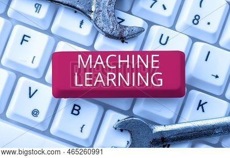 Text Caption Presenting Machine Learning. Concept Meaning The Concept That A Computer Can Learn New 