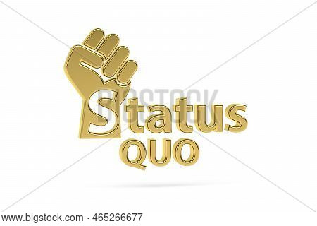 Golden 3d Status Quo Icon Isolated On White Background - Translate: The Steady State Of Things -  3d