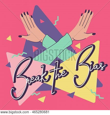 Movement Against Discrimination. Break The Bias Slogan 1970 Retro Style. Allyship Woman Feminism. Co