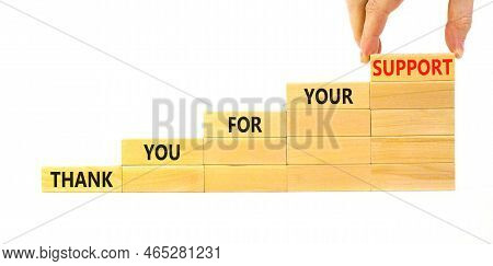 Thank You For Support Symbol. Concept Words Thank You For Your Support On Wooden Blocks On A Beautif