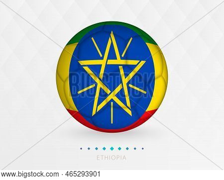Football Ball With Ethiopia Flag Pattern, Soccer Ball With Flag Of Ethiopia National Team. Vector Sp