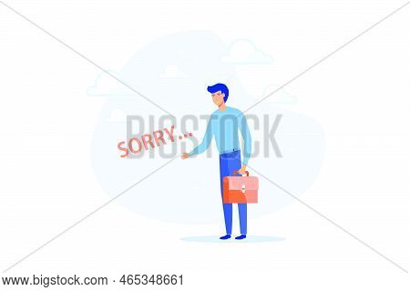 .apologize Or Say Sorry, Regret For What Happen Asking For Forgiveness, Professional Or Leadership A