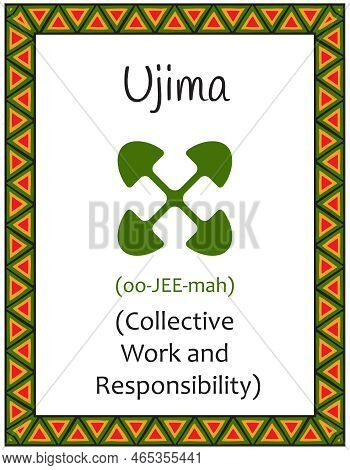 A Card With One Of The Kwanzaa Principles. Symbol Ujiima Means Collective Work And Responsibility In