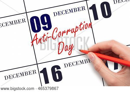December 9th. Hand Writing Text Anti-corruption Day On Calendar Date. Save The Date. Holiday.  Day O
