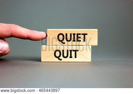 Quiet Quit Symbol. Concept Words Quiet Quit On Wooden Blocks. Beautiful Grey Table Grey Background. 