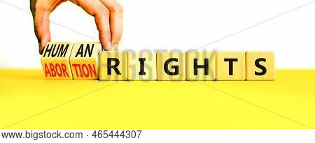 Abortion Rights Symbol. Concept Words Abortion Rights Are Human Rights On Wooden Cubes. Businessman 