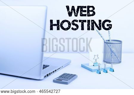 Writing Displaying Text Web Hosting. Word Written On Business Allowing Access To A Server To Store D