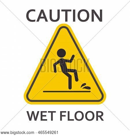 Wet Floor Caution Warning Triangle Sign, Yellow Symbol With Text Caution And Wet Floor Isolated On W