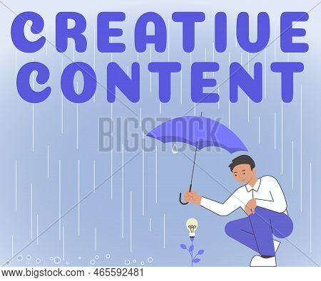 Sign Displaying Creative Content. Word For Providing Showing With The Type Of Content They Re Cravin