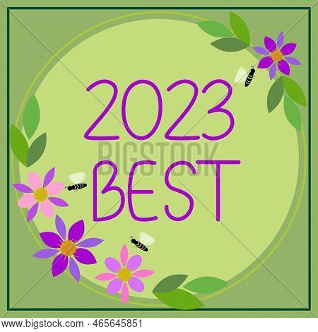 Text Sign Showing 2023 Best. Business Overview Highest Quality Done In All Fields Preparing For The 