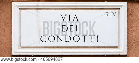 Rome, Italy. Street Plate Of The Famous Condotti Road - Via Dei Condotti - Center Of The Roman Luxur