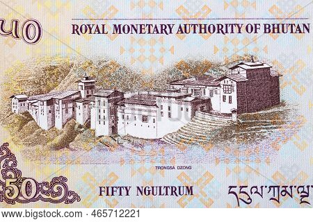Trongsa Dzong From Bhutanese Money - Ngultrum