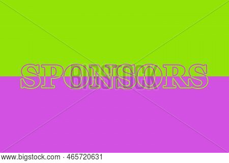 Sponsors. Colorful Typography Banner With Word. Text Caption, Art Lettering, Creative Colorful Font.